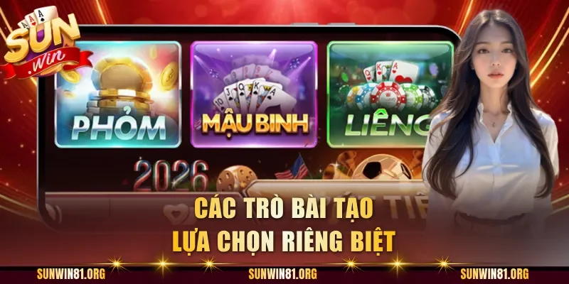 Các trò bài tạo lựa chọn riêng biệt