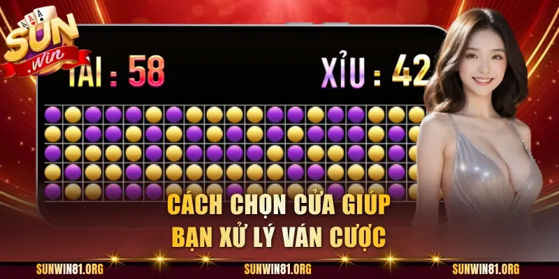 Cách chọn cửa giúp bạn xử lý ván cược