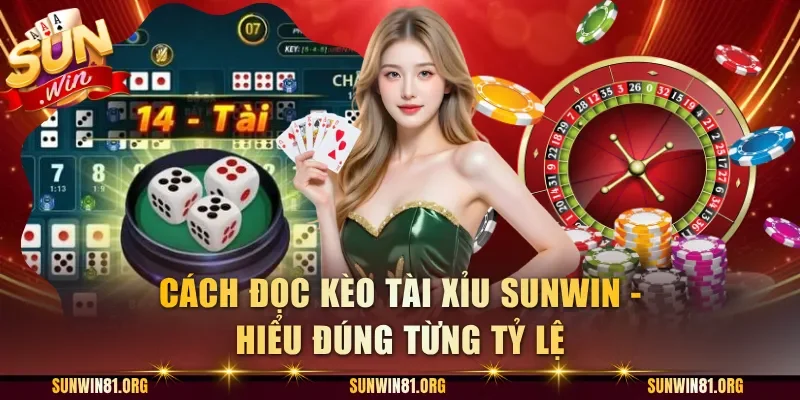 Cách Đọc Kèo Tài Xỉu Sunwin - Hiểu Đúng Từng Tỷ Lệ