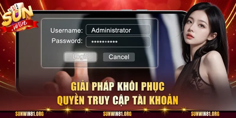 Giải pháp khôi phục quyền truy cập tài khoản