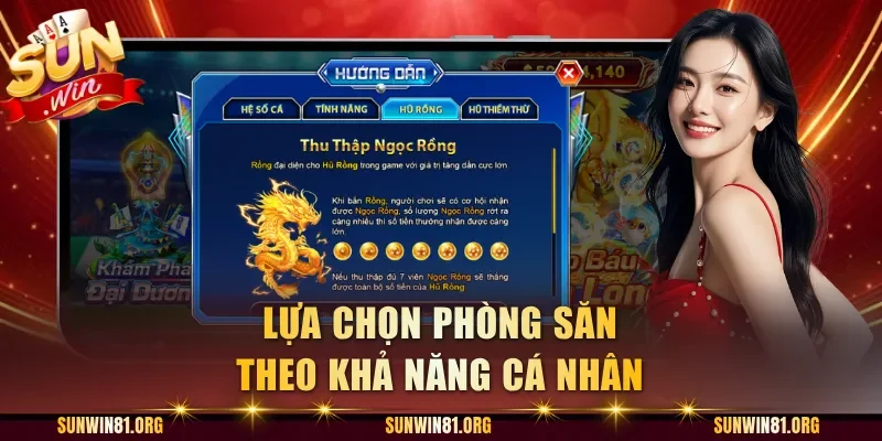 Lựa chọn phòng săn theo khả năng cá nhân