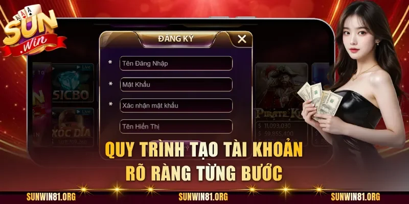Quy trình tạo tài khoản rõ ràng từng bước