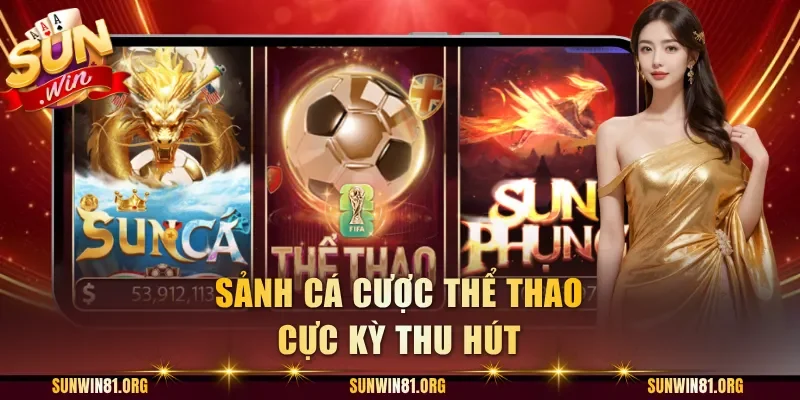 Sảnh cá cược thể thao cực kỳ thu hút