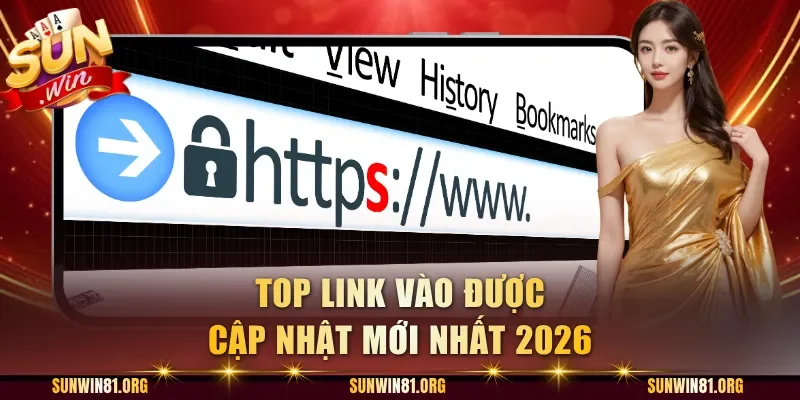 Top link vào được cập nhật mới nhất 2026